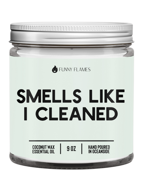 Load image into Gallery viewer, Smells Like I Cleaned- Funny Flames Home Candle
