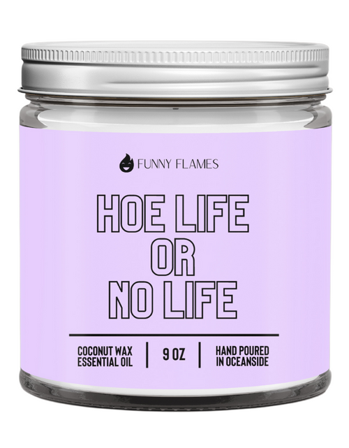 Load image into Gallery viewer, Hoe Life Or No Life
