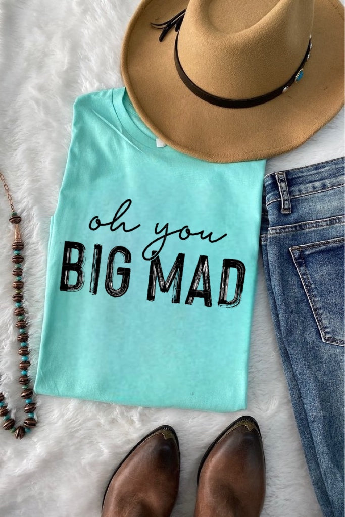 Oh You Big Mad - Black Ink