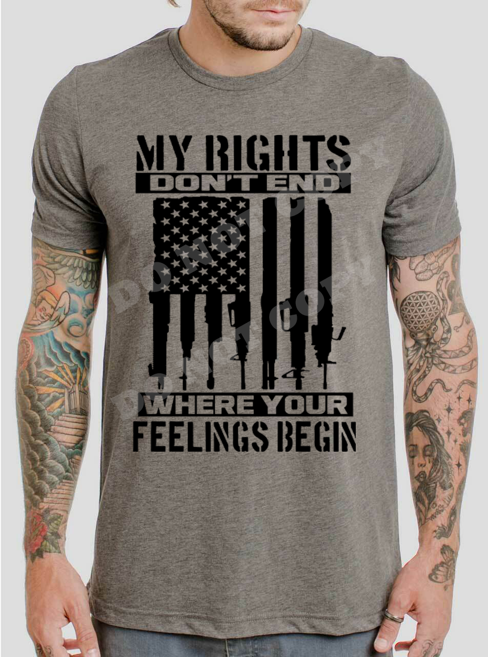 My Rights Don't End Where Your Feelings Begin - 10 Style Options