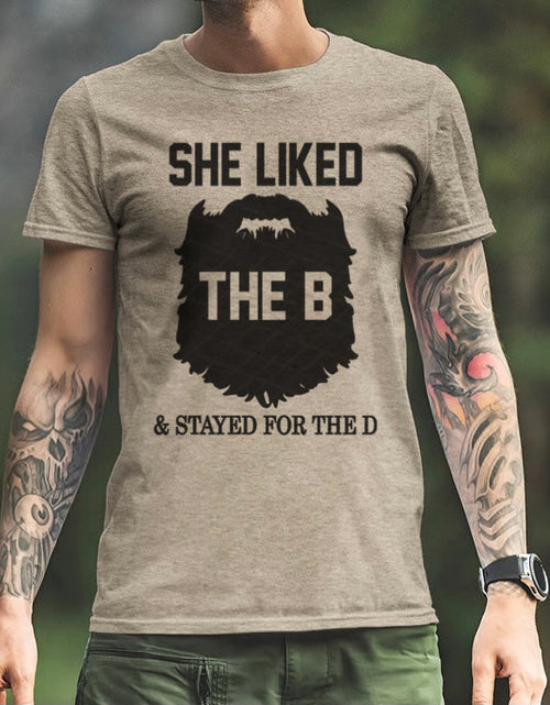 Load image into Gallery viewer, She Liked The B &amp; Stayed For The D - 7 Style Options
