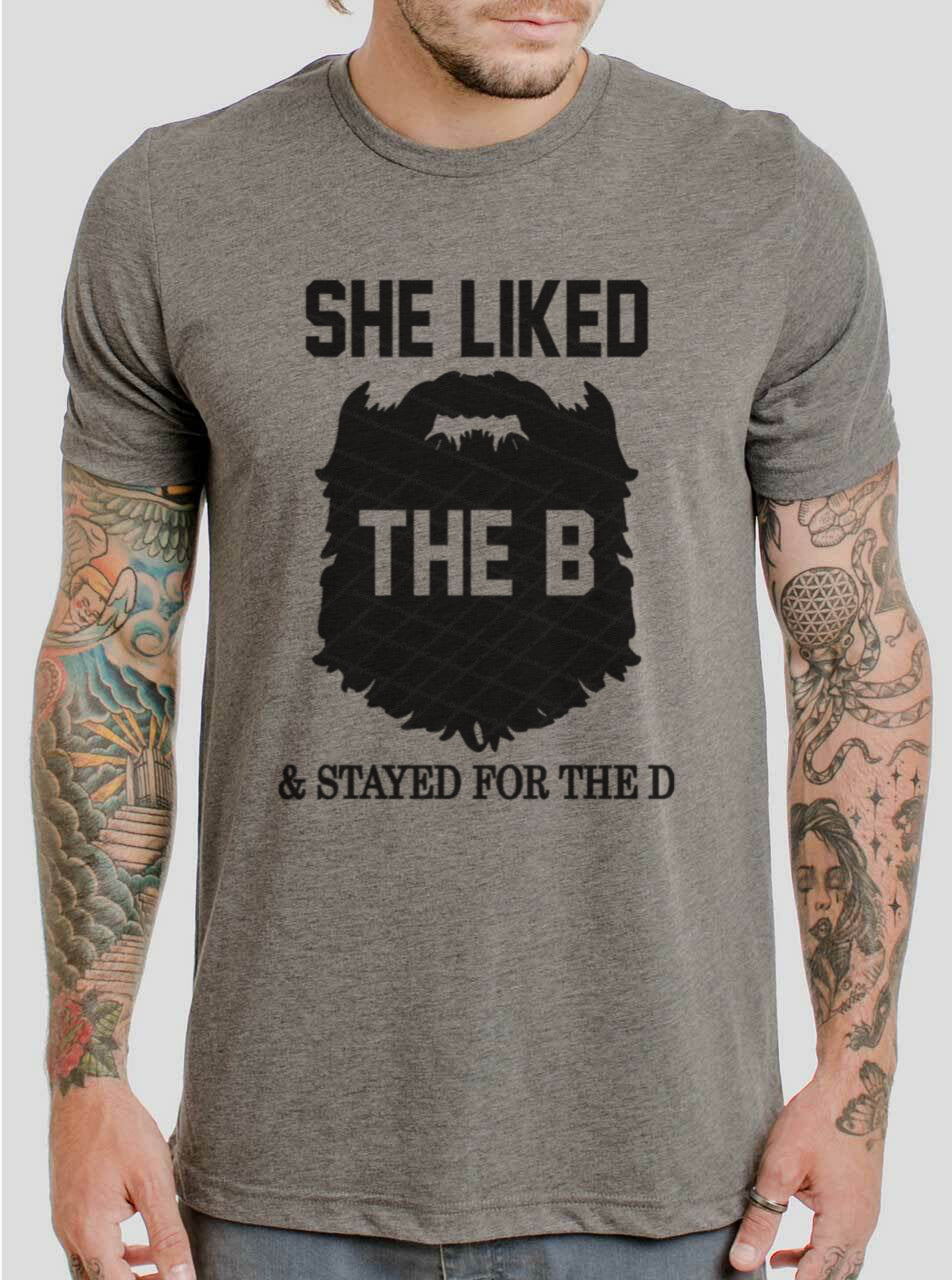 She Liked The B & Stayed For The D - 7 Style Options